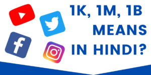1m 1b 1k means in hindi