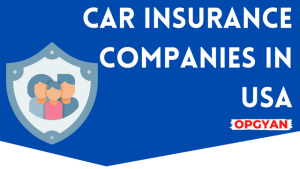 Car Insurance Companies In USA